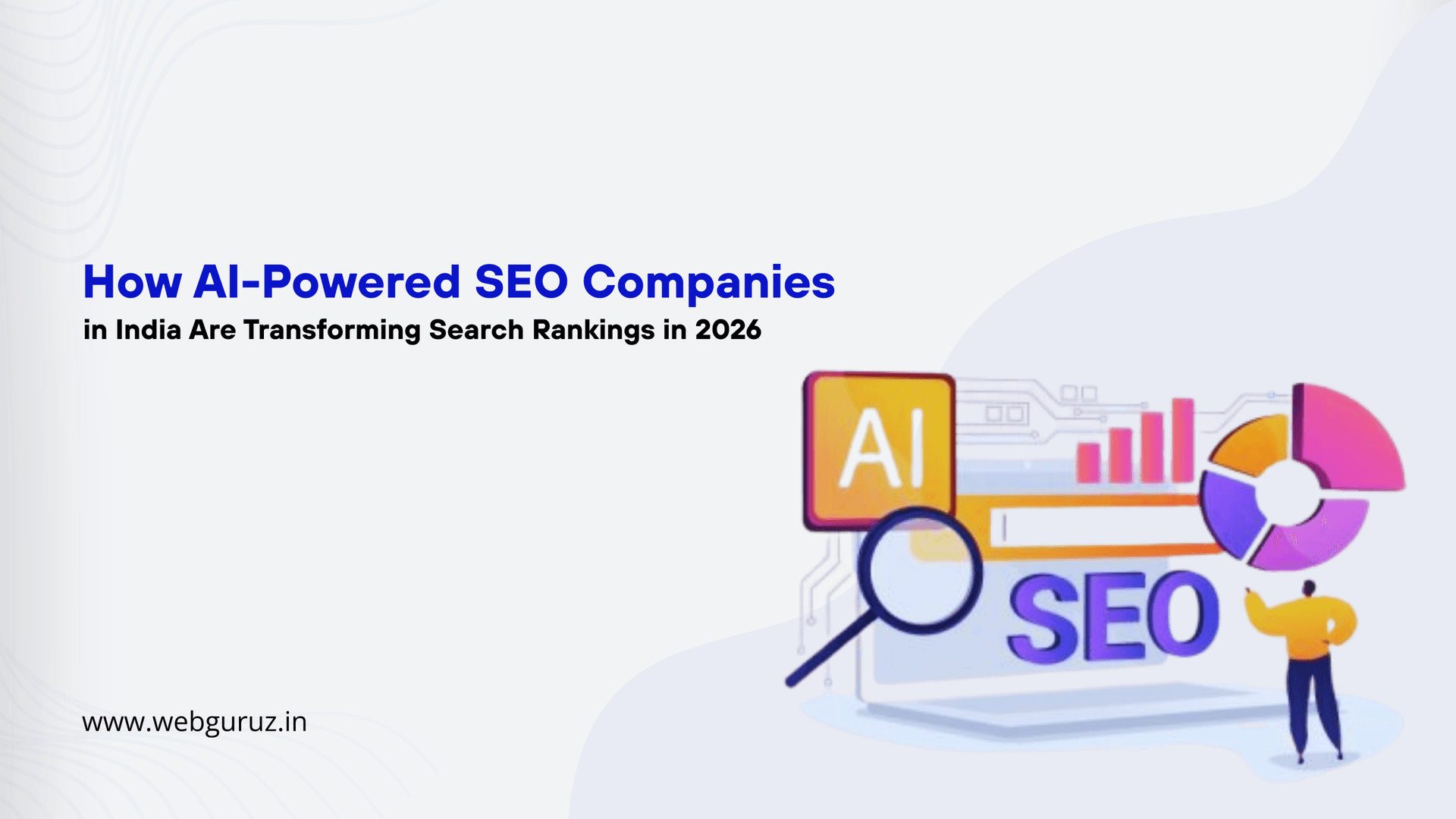 How AI-Powered SEO Companies in India Are Transforming Search Rankings in 2026